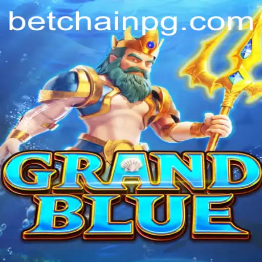 Discovering the World of GRANDBLUE: An Epic Adventure with BTBT.vip