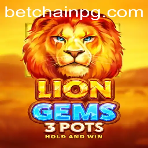 Unveiling LionGems3pots: The Game That Mixes Excitement and Strategy